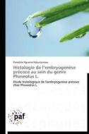 Histologie de l'embryogenèse précoce au sein du genre Phaseolus L. di Pamphile Nguema Ndoutoumou edito da PAF