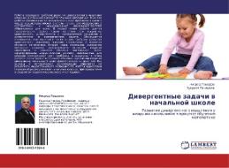 Divergentnye Zadachi V Nachal'noy Shkole di Gasharov Nisred edito da Lap Lambert Academic Publishing