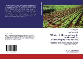 Effects of Micronutriennts on Growth in Micropropagated Potato di Sarvesh K. Sood, Alpna Malhotra, D Sarkar Kuldip Dogra edito da LAP Lambert Acad. Publ.