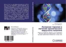 Lazernaya Terapiya V Lechenii Khronicheskogo Virusnogo Gepatita di Burduli Nikolay edito da Lap Lambert Academic Publishing