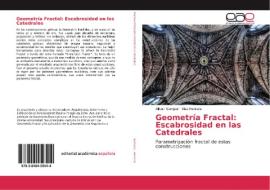 Geometría Fractal:   Escabrosidad en las Catedrales di Albert Samper, Blas Herrera edito da EAE