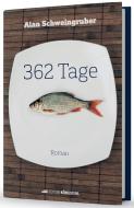362 Tage di Alan Schweingruber edito da Edition Königstuhl