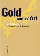 Goldsmith's Art di Hermann Schadt edito da Arnoldsche