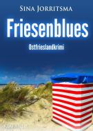 Friesenblues. Ostfrieslandkrimi di Sina Jorritsma edito da Klarant