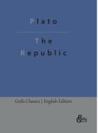 The Republic di Plato edito da Gröls Verlag