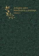 Articulos Sobre Beneficencia Y Prisiones Volume 4 di Concepcion Arenal De Garcia Carrasco edito da Book On Demand Ltd.