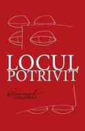 Locul Potrivit di Emanuel Grigoras edito da Emanuel Ioan Grigoras