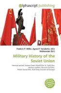 Military History Of The Soviet Union edito da Vdm Publishing House