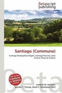 Santiago (Commune) edito da Betascript Publishing