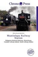Muntinlupa Railway Station edito da Chrono Press