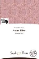 Anton Tiller edito da Betascript Publishing