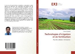 Technologies d'irrigation et de fertilisation di Thomas Abraham edito da Editions universitaires europeennes EUE