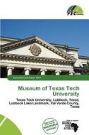 Museum Of Texas Tech University edito da Fec Publishing