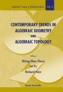 Contemporary Trends In Algebraic Geometry And Algebraic Topology edito da World Scientific Publishing Co Pte Ltd