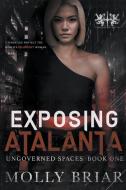 Exposing Atalanta di Molly Briar edito da Molly Briar