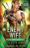 His Enemy Wife di King Celeste King, Stargazer Sora Stargazer, Alisyn Emma Alisyn edito da Independently Published