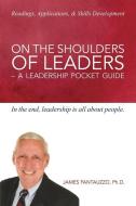 On the Shoulders of Leaders di James Fantauzzo edito da Arpress