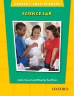 Content Area Readers: Science Lab di Dorothy Kauffman edito da Oxford University Press