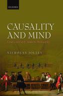 Causality and Mind: Essays on Early Modern Philosophy di Nicholas Jolley edito da OXFORD UNIV PR