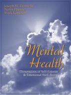Mental Health di Joseph W. Donnelly, Norm Eburne, Mark J. Kittleson edito da Pearson Education (us)