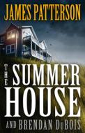The Summer House di James Patterson edito da LITTLE BROWN & CO