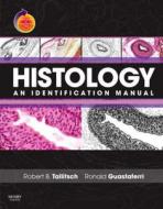 Histology di Robert B. Tallitsch, Ron Guastaferri edito da Elsevier - Health Sciences Division
