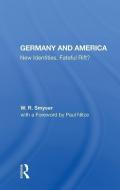 Germany and America di W. R. Smyser edito da Taylor & Francis Ltd