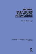 Moral Scepticism And Moral Knowledge di Renford Bambrough edito da Taylor & Francis Ltd