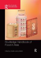 Routledge Handbook Of Food In Asia edito da Taylor & Francis Ltd