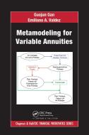 Metamodeling For Variable Annuities di Guojun Gan, Emiliano A. Valdez edito da Taylor & Francis Ltd