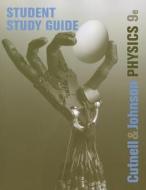 Student Study Guide to Accompany Physics, 9e di John D. Cutnell, Kenneth W. Johnson, David Marx edito da WILEY