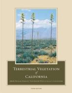 Terrestrial Vegetation of California, 3rd Edition edito da University of California Press