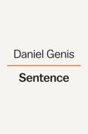Sentence: Ten Years and a Thousand Books in Prison di Daniel Genis edito da VIKING HARDCOVER