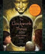 The Clockwork Three di Matthew Kirby edito da Scholastic