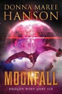 Moonfall di Donna Maree Hanson edito da Donna Maree Hanson