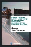 Darwin, and After Darwin di George John Romanes edito da Trieste Publishing