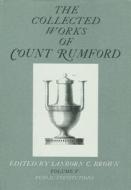 Collected Works of Count Rumford - Public Institutions V 5 di Count Rumford edito da Harvard University Press