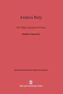 Andrei Bely di Vladimir E. Alexandrov edito da Harvard University Press