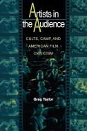 Artists in the Audience di Greg Taylor edito da Princeton University Press