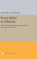 From Hitler to Ulbricht di Gregory W. Sandford edito da Princeton University Press