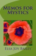 Memos for Mystics di Elsa Joy Bailey edito da Mystics of the World