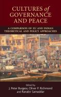 Cultures of governance and peace di J. Peter Burgess edito da Manchester University Press