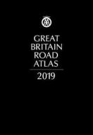 Aa Great Britain Road Atlas 2019 di AA Publishing edito da Aa Publishing
