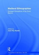 Medieval Ethnographies di Joan-Pau Rubies edito da Taylor & Francis Ltd