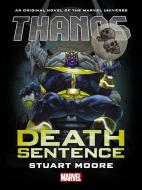 Thanos: Death Sentence di Stuart Moore edito da MARVEL COMICS GROUP