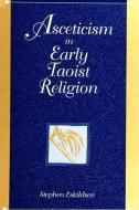 Asceticism in Early Taoist Religion di Stephen Eskildsen edito da STATE UNIV OF NEW YORK PR