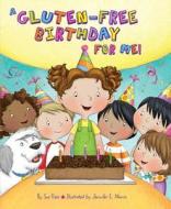 A Gluten-Free Birthday for Me! di Sue Fliess edito da Albert Whitman & Company