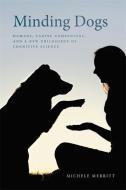 Minding Dogs di Michele Merritt edito da University Of Georgia Press