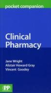 Clinical Pharmacy Pocket Companion di Jane Wright, Alistair Gray, Vincent Goodey edito da Pharmaceutical Press