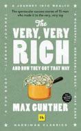 The Very, Very Rich And How They Got That Way di Max Gunther edito da Harriman House Publishing